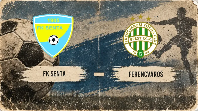 Ferencvaroš u Senti - Senta vs. Ferencvaroš (04/05)