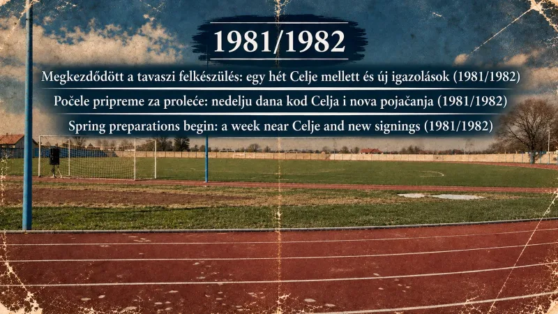 Spring preparations begin: a week near Celje and new signings (1981/1982)